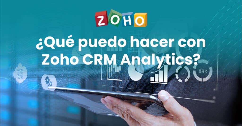 Zoho CRM Analytics para tu negocio